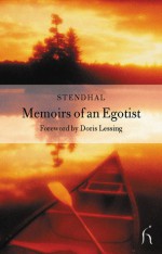 Memoirs of an Egotist - Stendhal, Doris Lessing