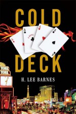 Cold Deck: a novel - H. Lee Barnes