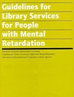 Library Services for People with Mental Retardation - American Library Association