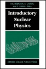 Introductory Nuclear Physics - P.E. Hodgson, E. Gadioli, E. Gadioli Erba