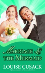 Marriage & The Mermaid (a Hapless Heros) - Louise Cusack