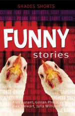 Funny Stories - Alan Durant, Alex Stewart, Julia Williams, Gillian Philip