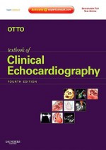 Textbook Of Clinical Echocardiography: Expert Consult Online And Print - Catherine M. Otto