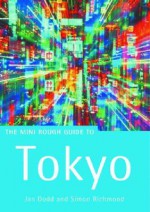 Tokyo: The Rough Guide - Jan Dodd, Simon Richmond