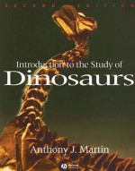 Introduction to the Study of Dinosaurs - Anthony J. Martin