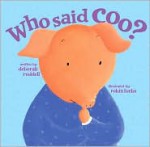 Who Said Coo? - Deborah Ruddell, Robin Luebs