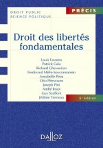 Droit des libertés fondamentales - Louis Favoreu, Patrick Gaïa, Richard Ghevontian, Ferdinand Mélin-Soucramanien, Annabelle Pena, Otto Pfersmann, Joseph Pini, André Roux, Guy Scoffoni, Jerome Tremeau