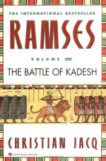 Ramses: The Battle of Kadesh - Christian Jacq, Mary Feeney