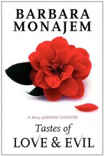 Tastes of Love and Evil - Barbara Monajem