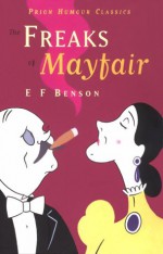 The Freaks of Mayfair - George Plank, E.F. Benson