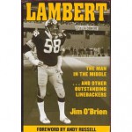 LAMBERT The Man in the Middle....and Other Outstanding Linebackers - Jim O'Brien