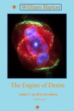 The Engine of Desire - William Barton