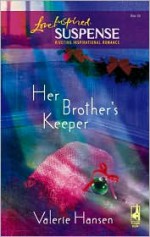 Her Brother's Keeper - Valerie Hansen