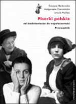 Pisarki polskie od średniowiecza do współczesności: przewodnik - Grażyna Borkowska, Małgorzata Czermińska, Ursula Phillips