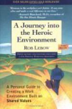 A Journey Into the Heroic Environment - Rob Lebow