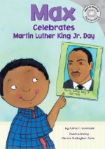 Max Celebrates Martin Luther King JR. Day - Adria F. Worsham, Worsham, Mernie Gallagher-Cole