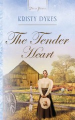 The Tender Heart - Kristy Dykes