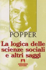 La logica delle scienze sociali (Italian Edition) - Karl R. Popper