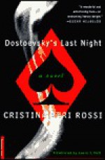 Dostoevsky's Last Night - Cristina Peri Rossi