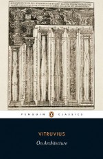 On Architecture (Penguin Classics) - Vitruvius, Robert Tavernor, Richard Schofield