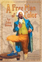 A Free Man of Color - John Guare