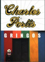 Gringos - Charles Portis
