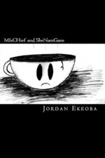 Mischief and Shenanigans: A Story of the Inverted - Jordan Ekeoba, Diana Alvarez, Brenton Blazek