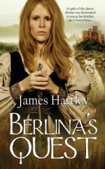 Berlina's Quest - James Hartley