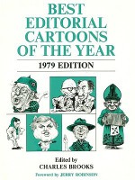 Best Editorial Cartoons of the Year: 1979 Edition - Charles Brooks, Jerry Robinson