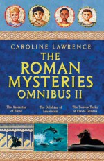 The Roman Mysteries Omnibus II - Caroline Lawrence