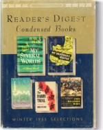 Reader's Digest Condensed Books Winter 1955 Selections Vol. 20: The Reason Why / The China I knew / My Brothers Keeper / Good Morning, Miss Dove / The Darby Trail - Pearl S. Buck, Marcia Davenport, Cecil Woodham-Smith, Frances Gray Patton, Dick Pearce