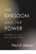 The Kingdom and the Power - Paul Sevier Minear