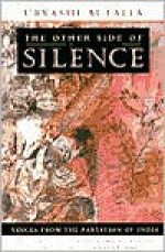 The Other Side of Silence: Voices from the Partition of India - Urvashi Butalia