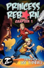 Princess Reborn, Chapter 1 (Graphic Novel) Young Readers, Teen Fiction - Lee Tidball, Jim Jiminez, Jason De Ocampo