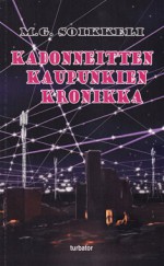 Kadonneitten kaupunkien kronikka - M.G. Soikkeli