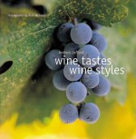 Wine Tastes, Wine Styles - Andrew Jefford