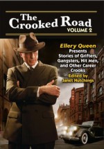 The Crooked Road Volume 2: Ellery Queen Presents Stories of Grifters, Gangsters, Hit Men, and Other Career Crooks - Dana Cameron, Peter Lovesey, Lawrence Block, Mark Coggins, Ed McBain, Lou Manfredo, Edward D. Hoch, Janice Law, Doug Allyn, Janet Hutchings