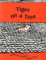 Tiger on a Tree - Anushka Ravishankar, Pulak Biswas