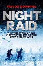 Night Raid The True Story of the First Victorious British - Taylor Downing