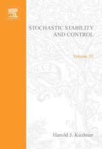 Stochastic Stability and Control - Harold J. Kushner