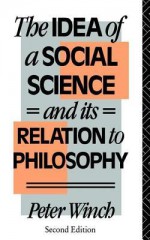 The Idea of a Social Science - Peter Winch