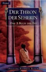 Das Buch der Fey 03: Der Thron der Seherin - Kristine Kathryn Rusch, Gerald Jung, Sabine Reinhardus