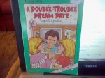 A Double Trouble Dream Date - Michael Pellowski, Mel Crawford