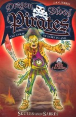 Dragon Blood Pirates: 6: Skulls and Sabres - Dan Jerris