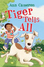 Tiger Tells All - Ann Cameron, Lauren Castillo