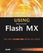 Special Edition Using Macromedia Flash MX [with CD-ROM] - Michael Hurwicz, Laura McCabe