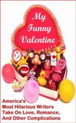 My Funny Valentine - MyFunnyBooks Writers, Karla Telega, Linton Robinson, Escrit Lit, El Kartun