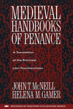 Medieval Handbooks of Penance (Records of Western Civilization Series) - John Thomas McNeill