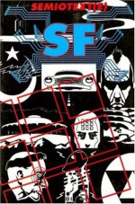 Semiotext(e) SF - Anonymous, William S. Burroughs, Robert Anton Wilson, Paul Di Filippo, Greg Gibson, J.G. Ballard, Rachel Pollack, Don Webb, John Shirley, Robert Sheckley, Philip José Farmer, Colin Wilson, Rudy Rucker, Lewis Shiner, Ian Watson, Hugh Fox, Bruce Boston, Richard Kadrey, Marc 