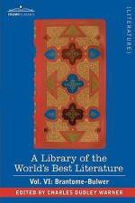 A Library Of The World's Best Literature Ancient And Modern Vol. Vi (Forty Five Volumes); Brantome Bulwer - Charles Dudley Warner